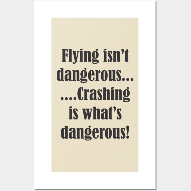 Crashing is dangerous! Wall Art by GregThompson